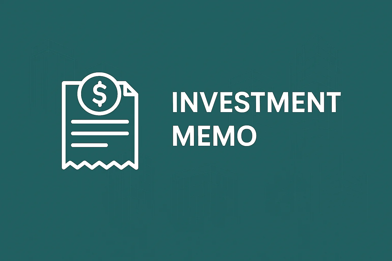 Mastering the Investment Memo in Commercial Real Estate