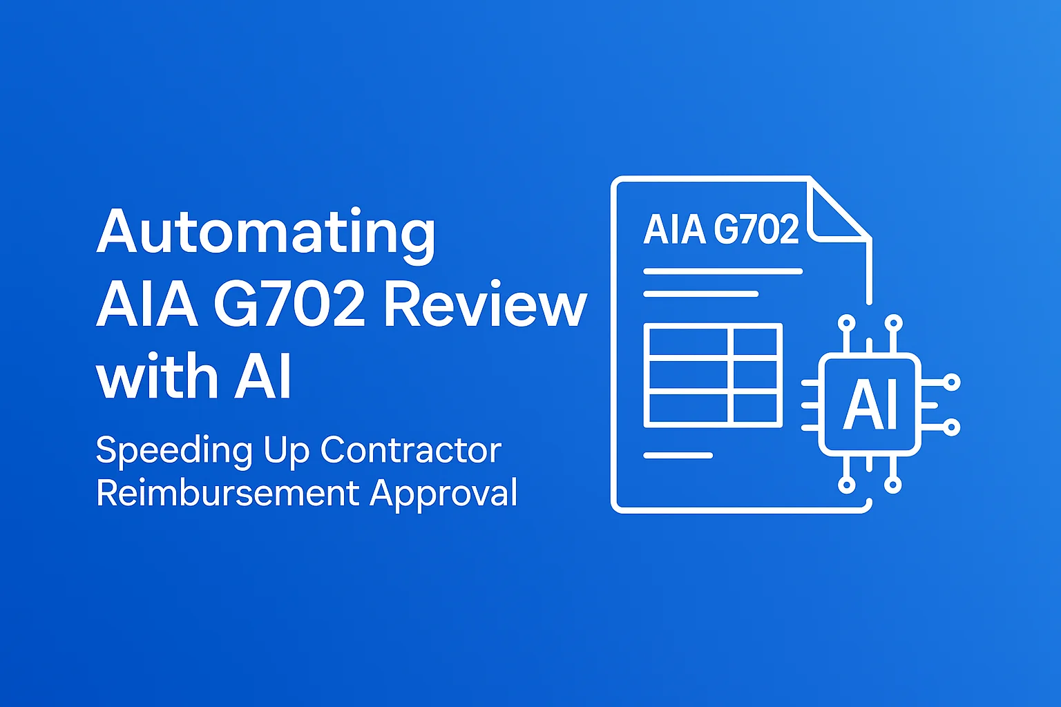 AIA G702: Automate Your Pay Applications with AI