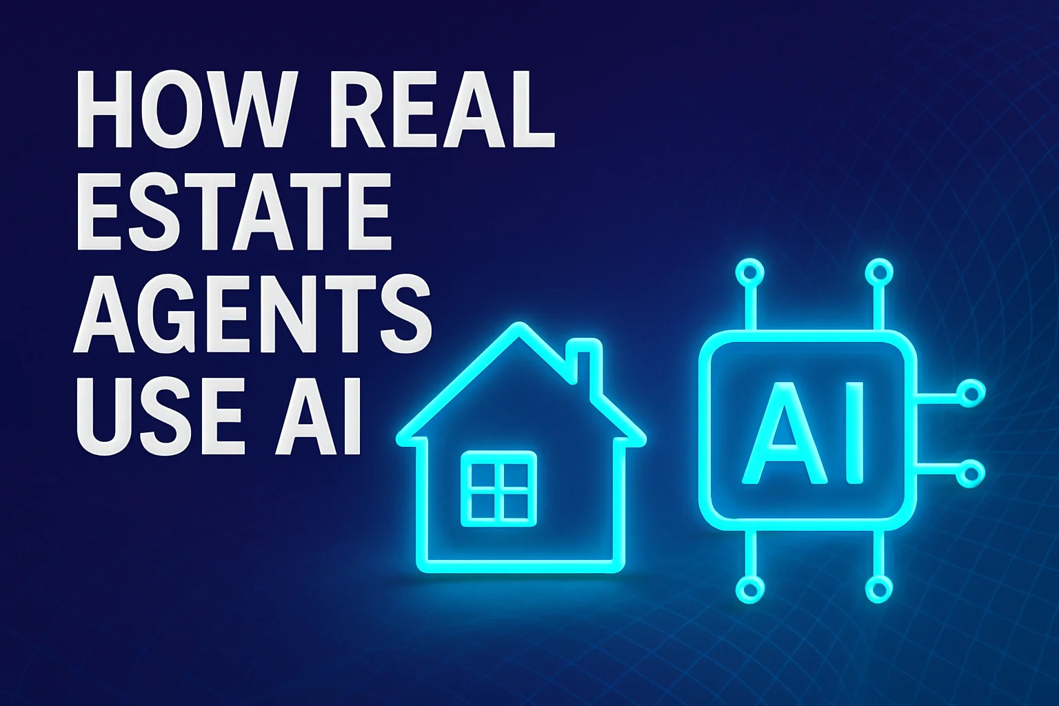 How Can Real Estate Agents Use AI to Enhance Their Business