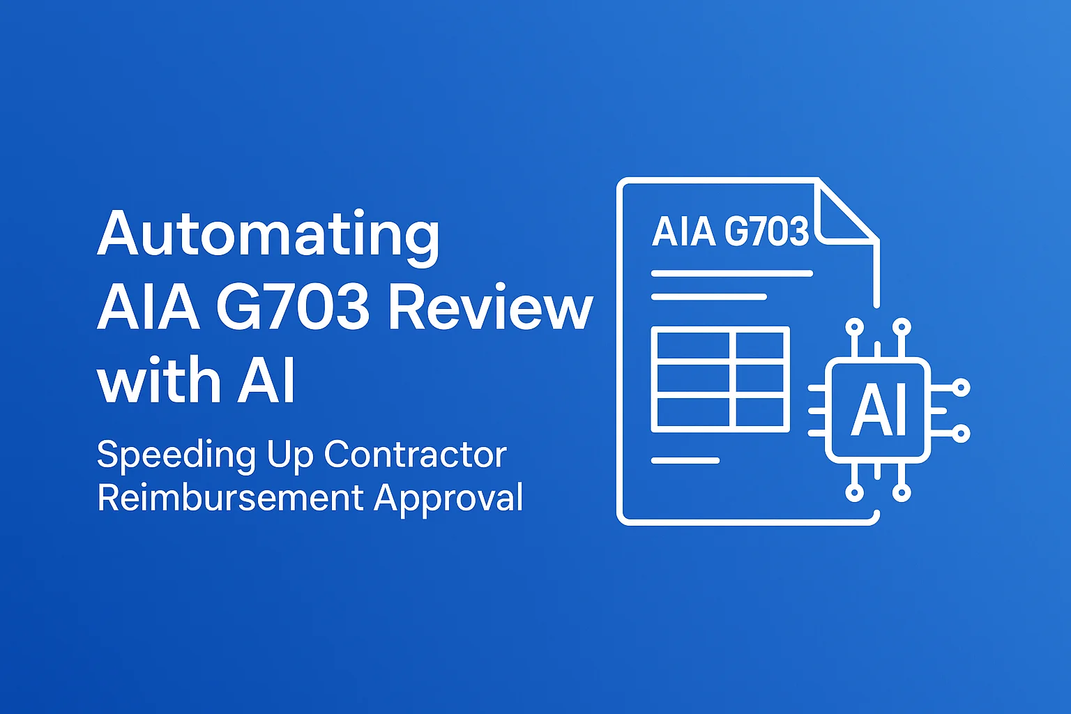 AIA G703: Automate Your Pay Application Reviews with AI