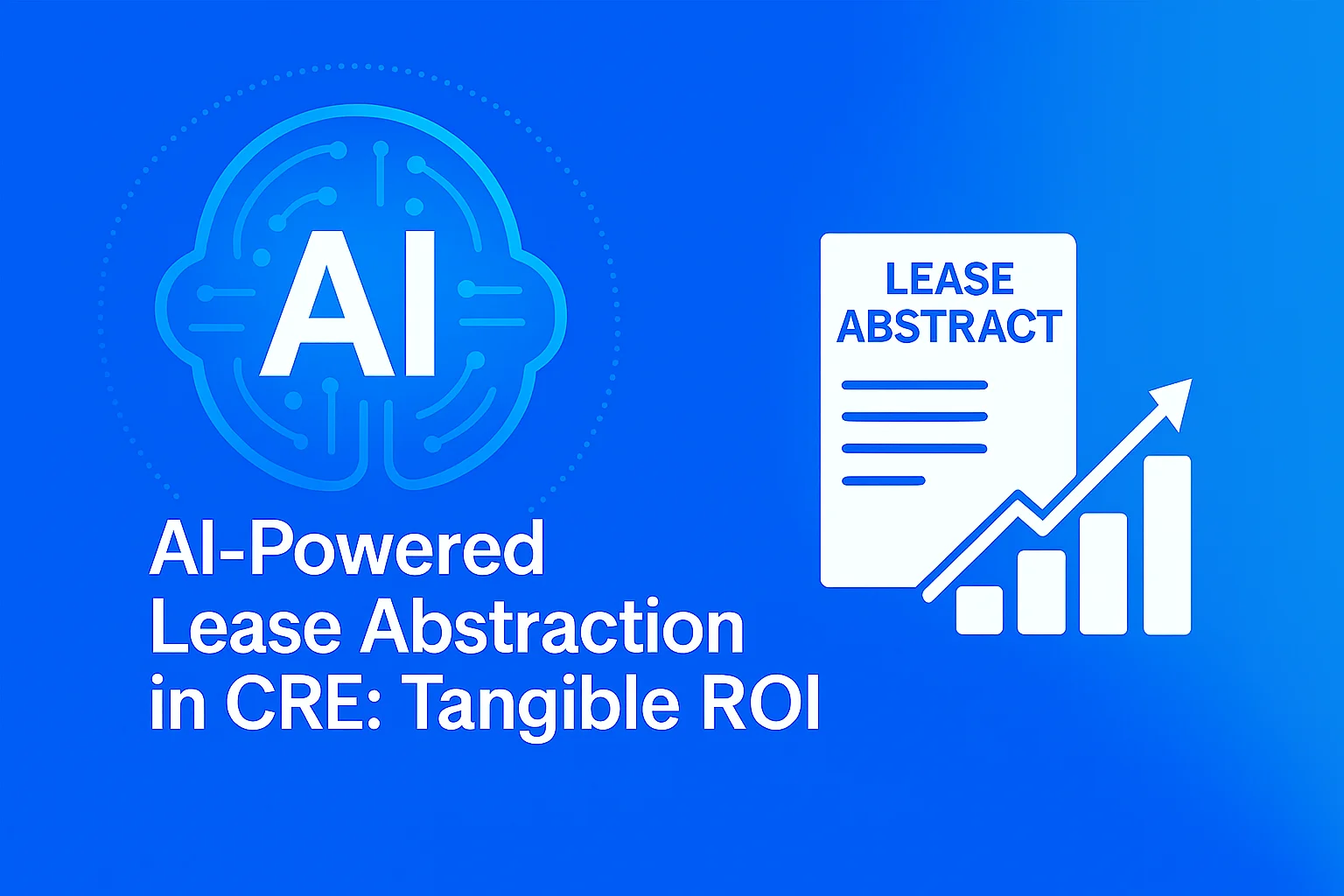AI-Powered Lease Abstraction in CRE: Tangible ROI