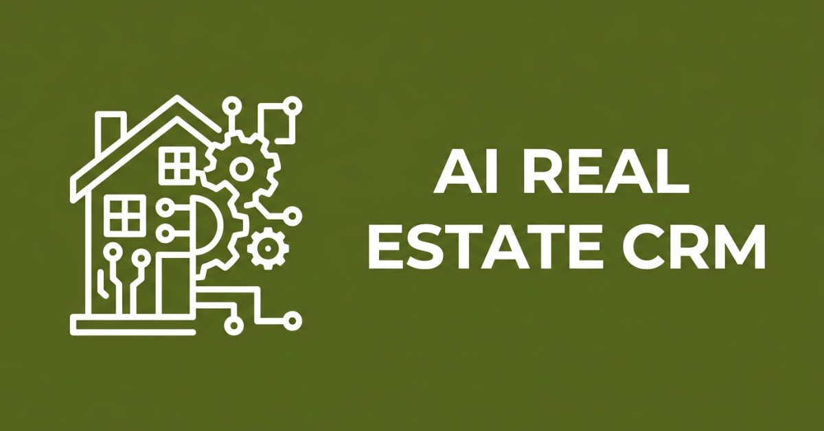 AI Real Estate CRM: The Complete Guide to Transforming Your Real Estate Business in 2026