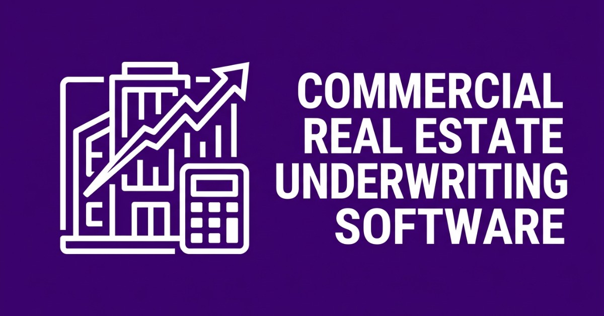 How Commercial Real Estate Underwriting Software is Advancing