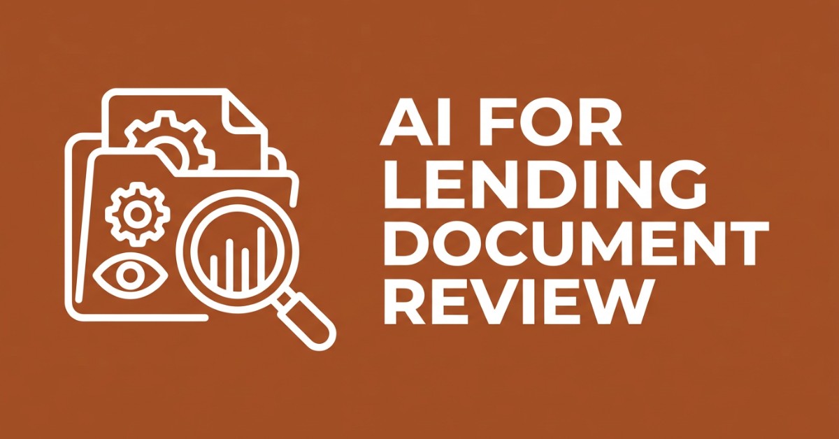 AI for Lending Document Review: The Complete Guide for Banks and Private Lenders