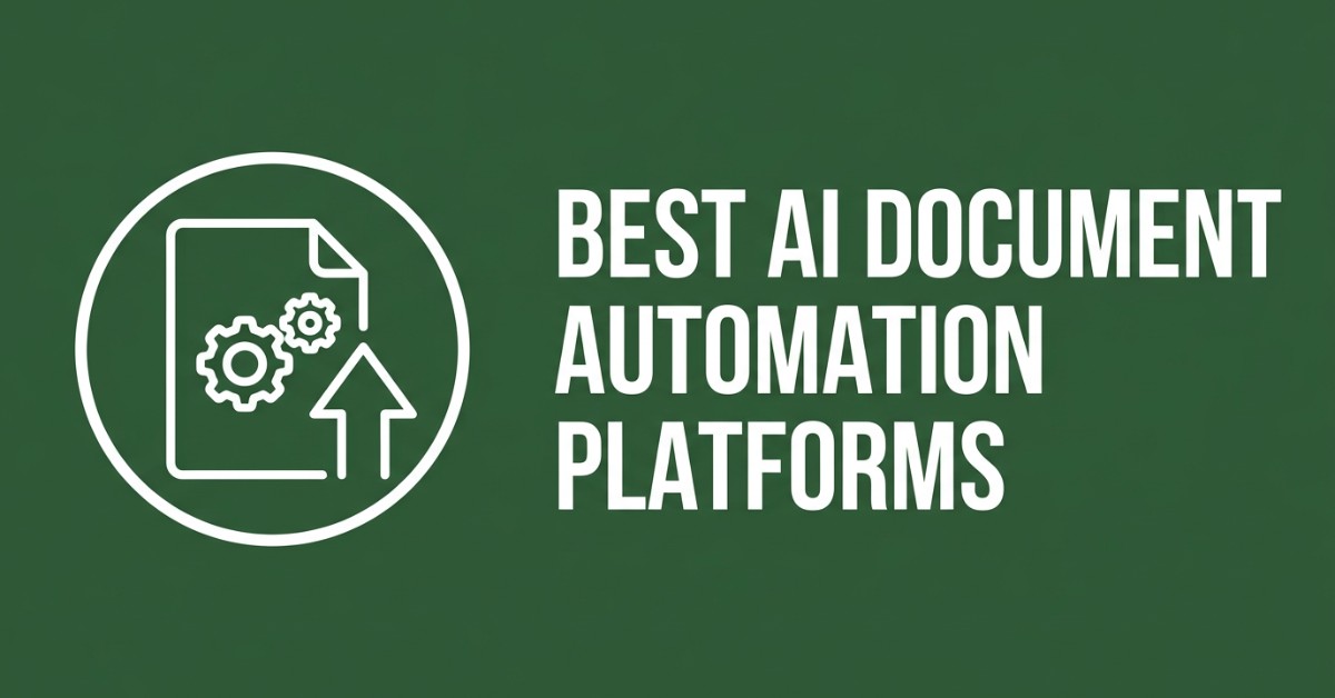 Best AI Document Automation Platforms in 2026: Ranked for Insurance, Real Estate, and Financial Services