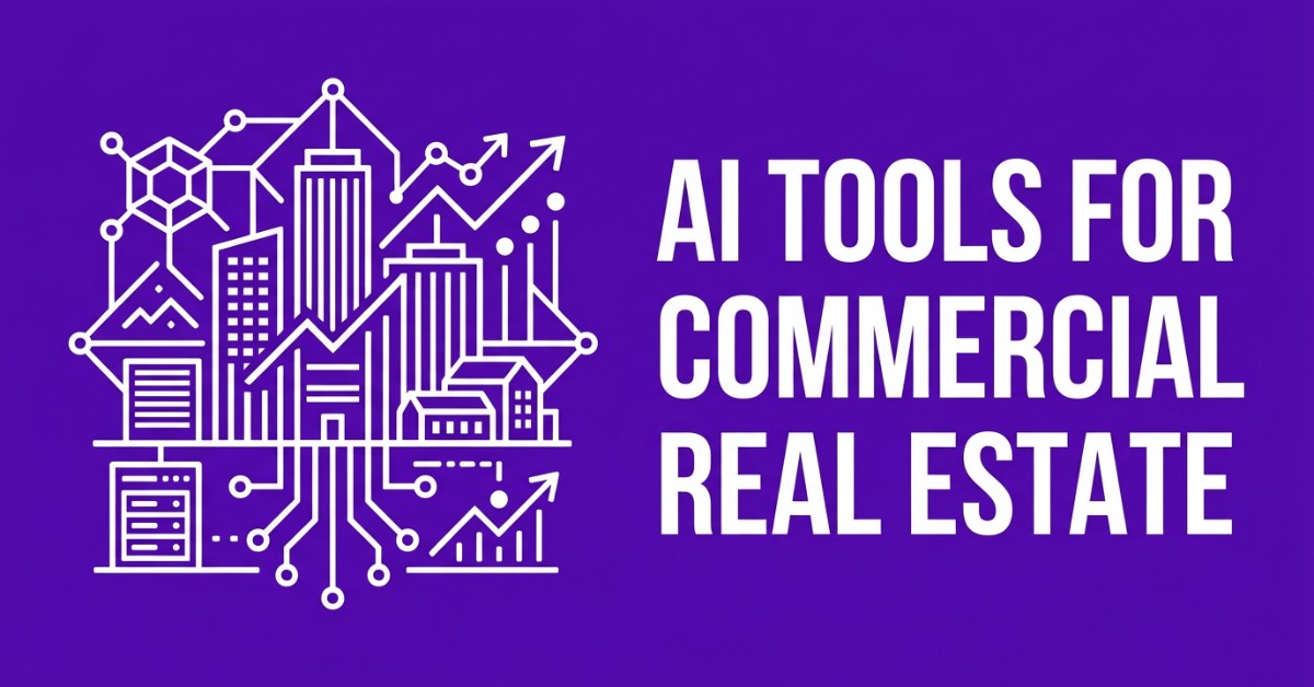 AI Tools for Commercial Real Estate: Use Cases and 6 Tools to Know