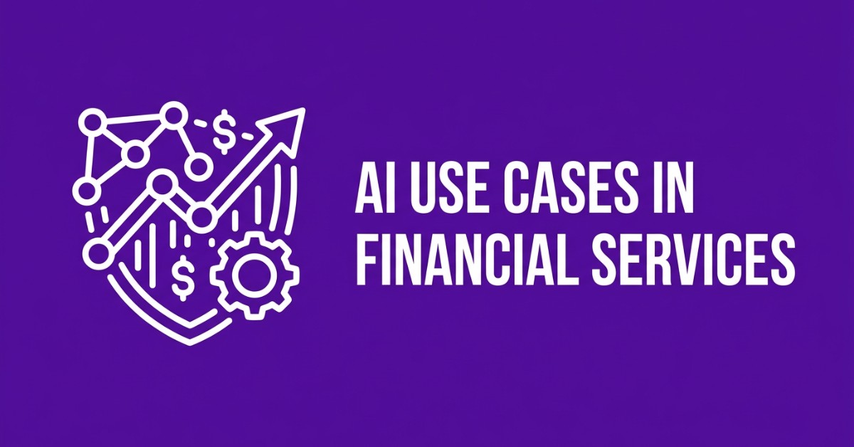  AI Use Cases in Financial Services: 21 Examples for 2026