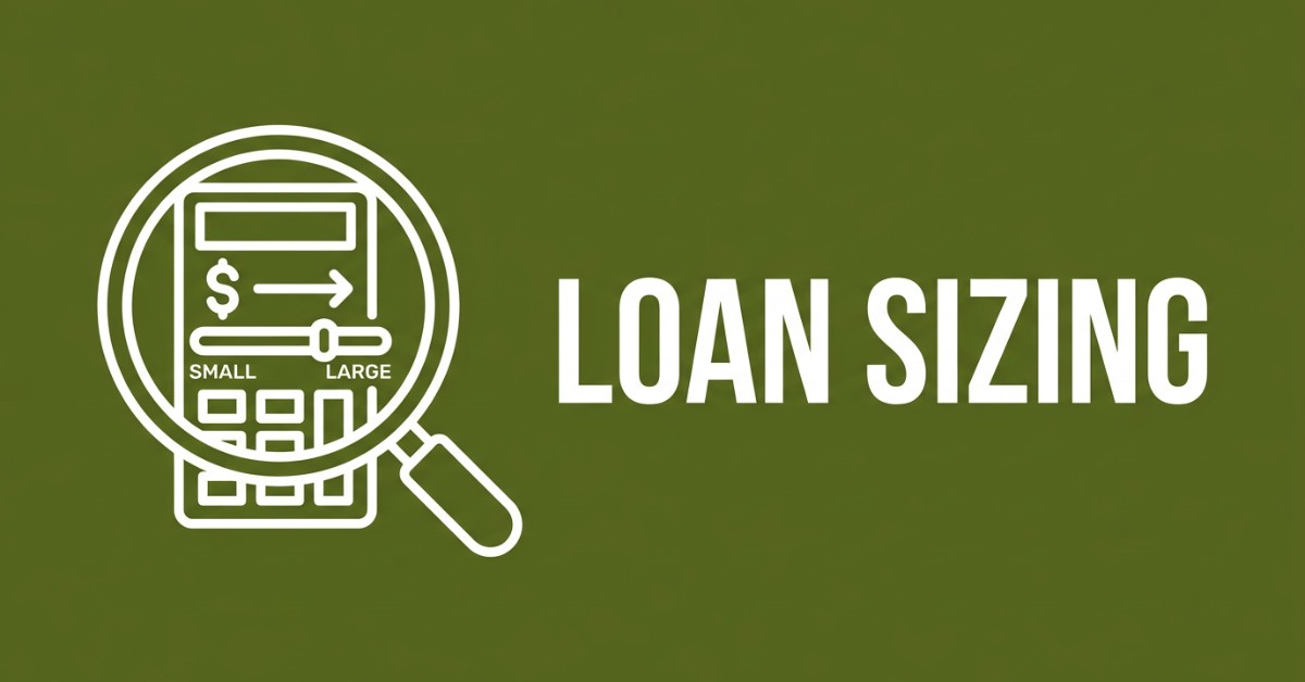 Loan Sizing Explained: DSCR, LTV & 5 Key Metrics