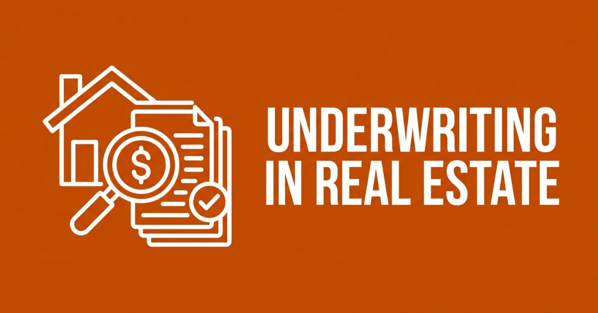 Underwriting in Real Estate: 7 Steps and 8 Key Metrics