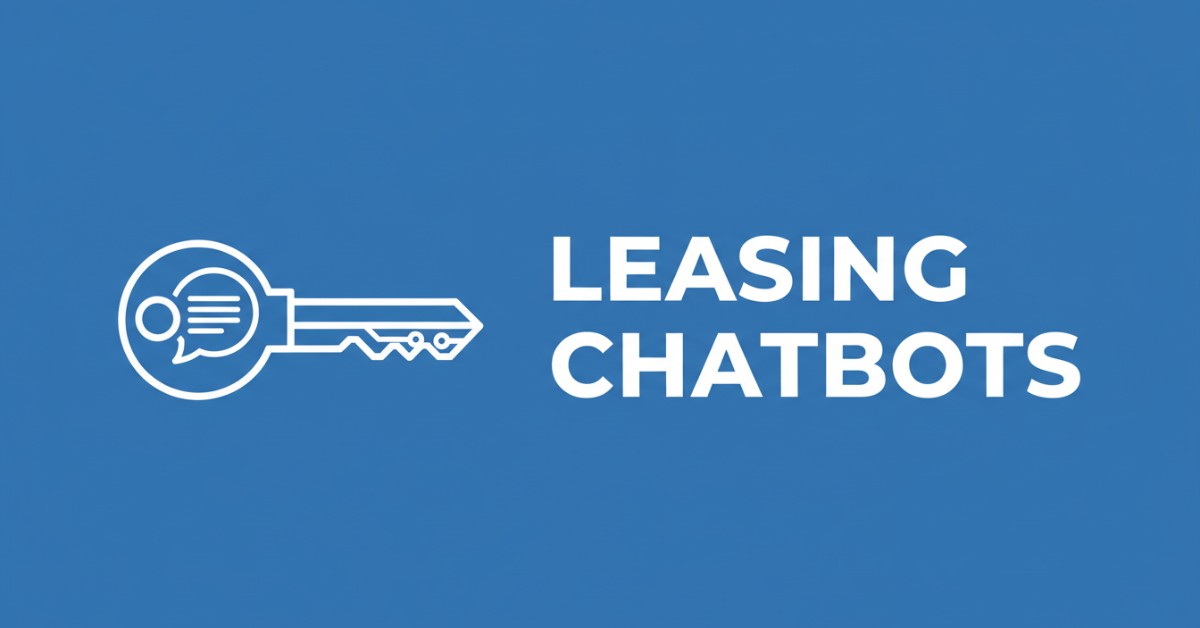 Leasing Chatbots: Transforming Property Management