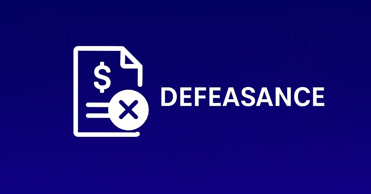 Defeasance in Commercial Real Estate: Process, Benefits & Risks